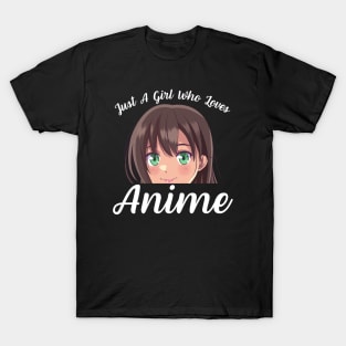 Anime Girl Merch Otaku Gift - Just A Girl Who Loves Anime T-Shirt